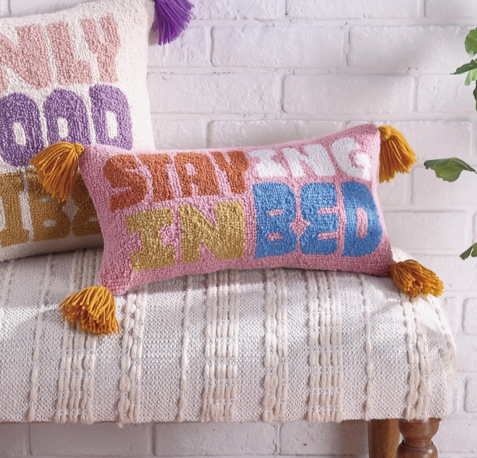 &quot;Staying in Bed&quot; Tassel Pillow