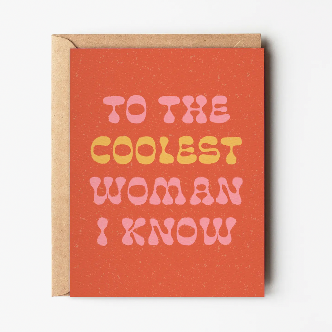 &quot;To The Coolest Woman&quot; Card