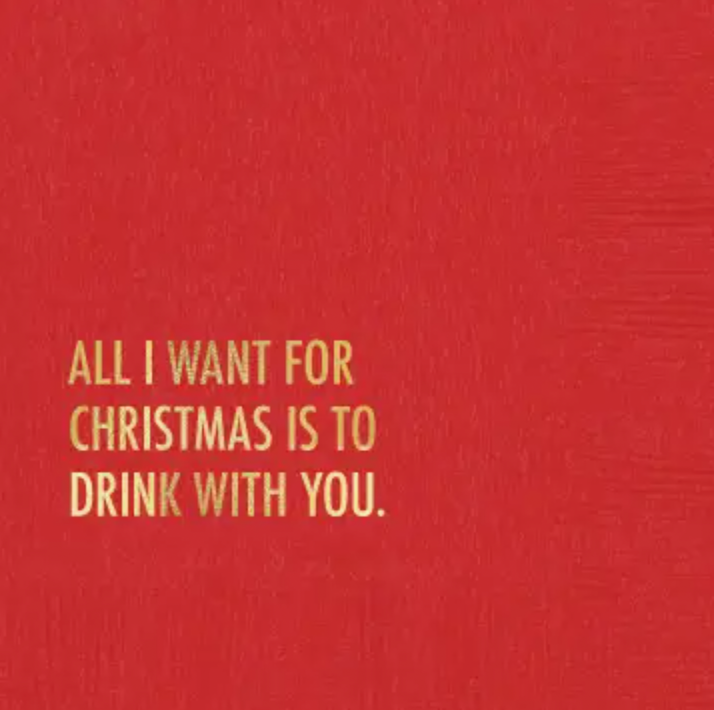 Drink With You Holiday Napkin