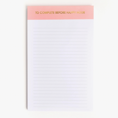 &quot;To Complete Before Happy Hour&quot; Notepad