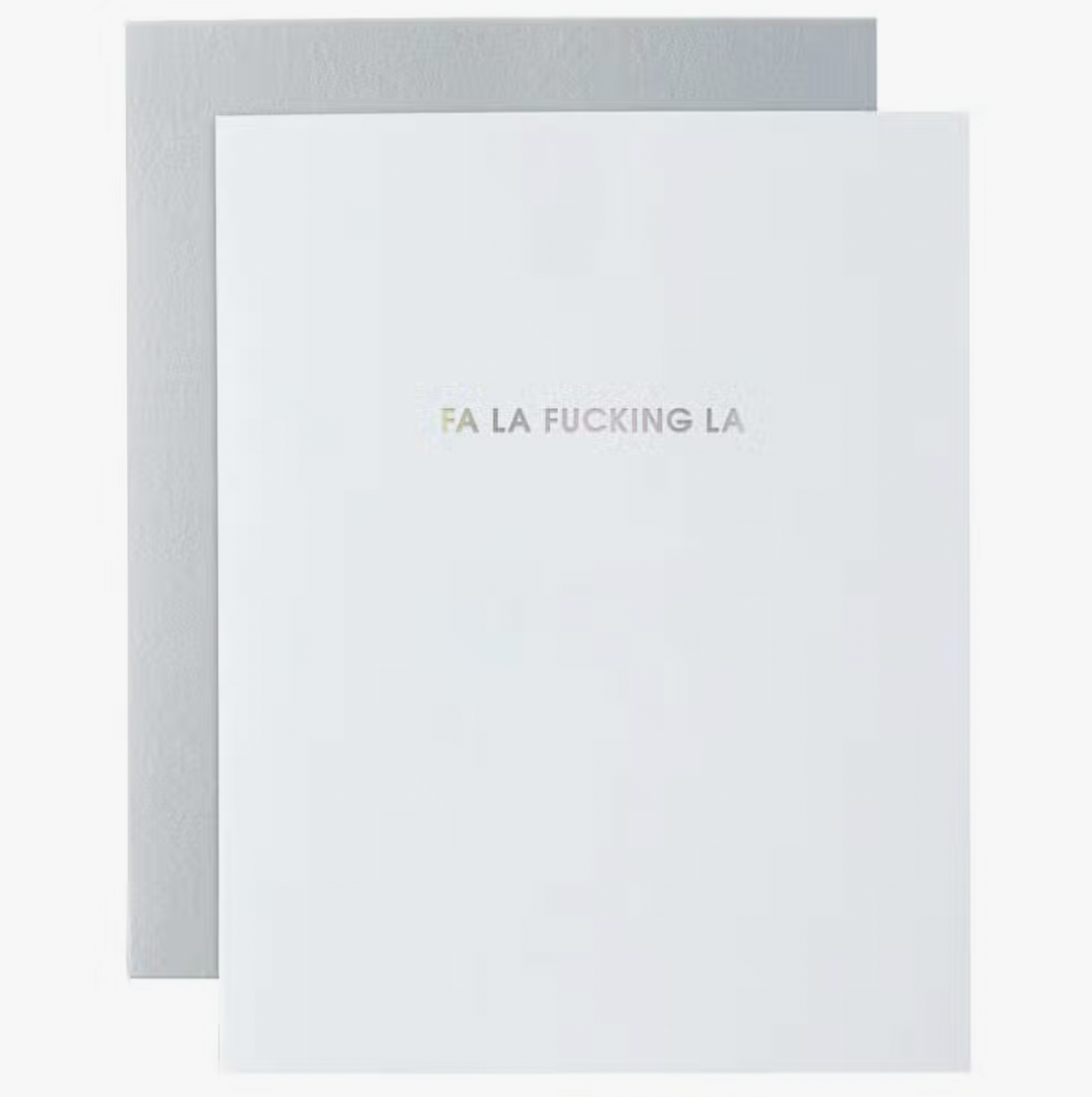 &quot;Fa La Fucking La&quot; Card