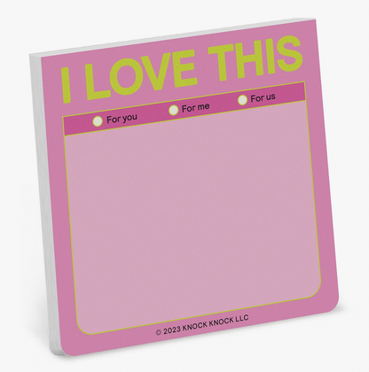 &quot;I Love This&quot; Sticky Notes