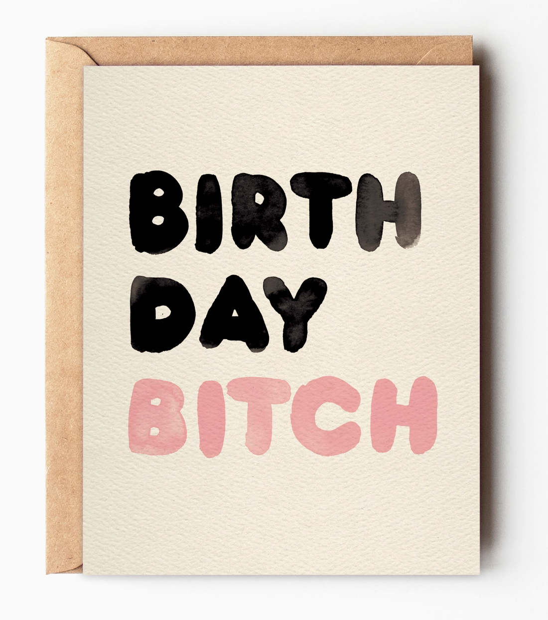 &quot;Birthday Bitch&quot; Card