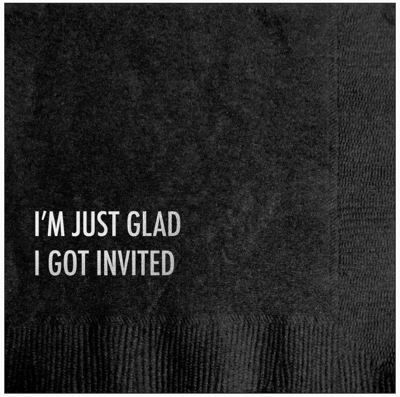 &quot;I Got Invited&quot; Cocktail Napkin