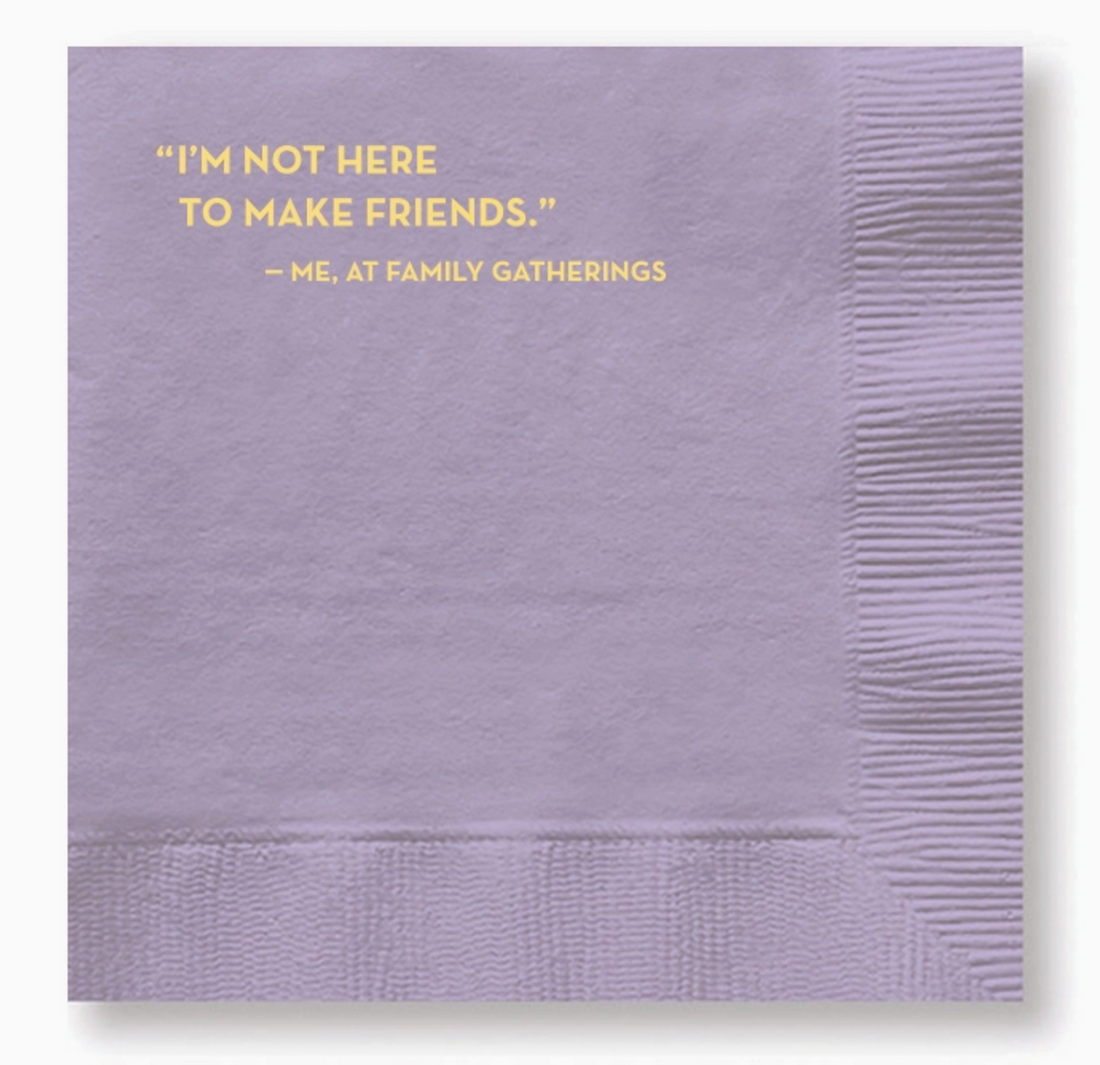 &quot;Not Here to Make Friends&quot; Cocktail Napkin